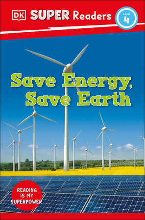 DK Super Readers Level 4 Save Energy, Save Earth by DK