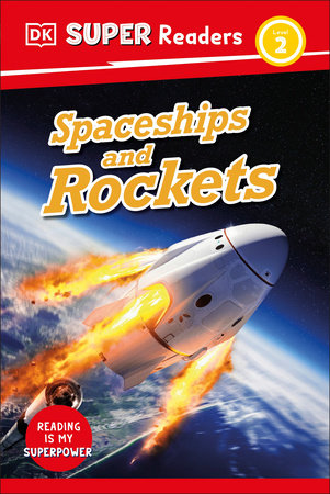 DK Super Readers Level 2 Spaceships and Rockets by DK