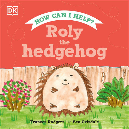 Roly the Hedgehog by Frances Rodgers