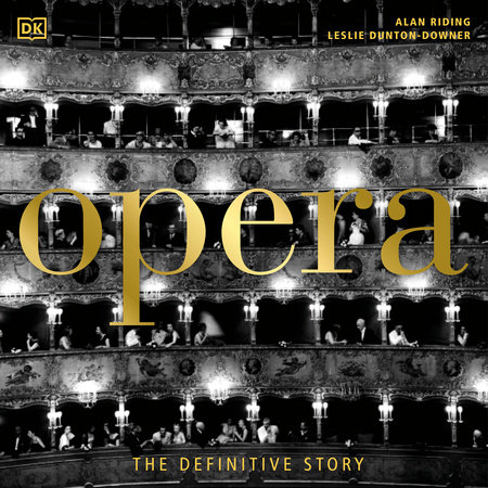 Opera by Alan Riding and Leslie Dunton-Downer
