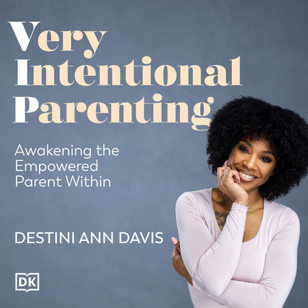 Very Intentional Parenting by Destini Ann Davis