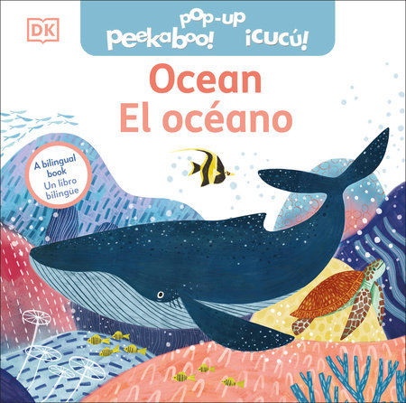 Bilingual Pop-Up Peekaboo! Ocean - El océano by DK