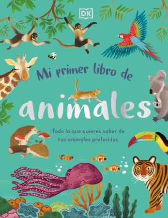Mi primer libro de animales (The Bedtime Book of Animals) by DK