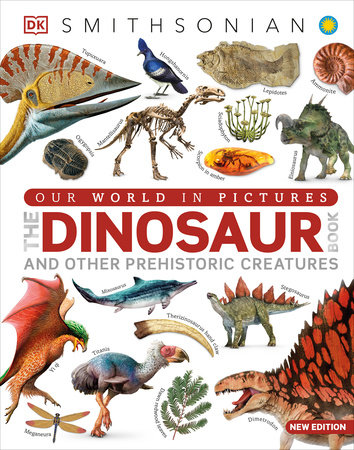 Our World in Pictures The Dinosaur Book by DK