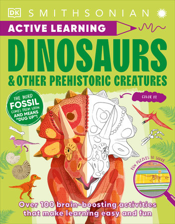 Active Learning Dinosaurs and Other Prehistoric Creatures by DK