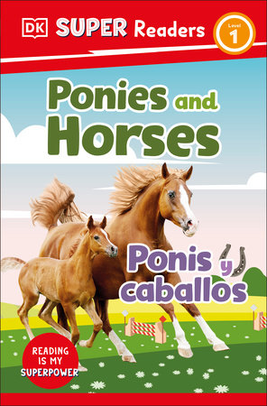 DK Super Readers Level 1 English-Spanish Bilingual Ponies and Horses â€“ Ponis y caballos by DK