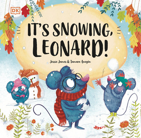 It's Snowing, Leonard! by Jessie James