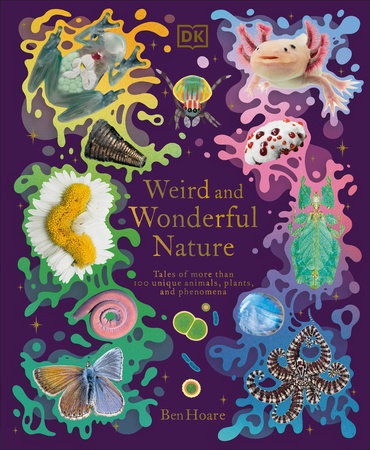 Weird and Wonderful Nature by Ben Hoare