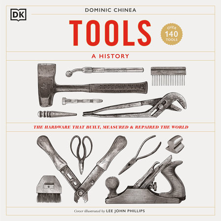 Tools A History by Dominic Chinea