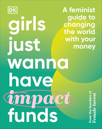 Girls Just Wanna Have Impact Funds by Camilla Falkenberg, Emma Due Bitz and Anna-Sophie Hartvigsen