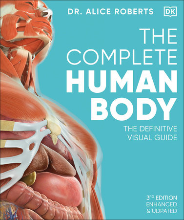 The Complete Human Body by Dr. Alice Roberts