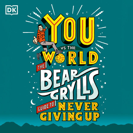 You Vs The World by Bear Grylls