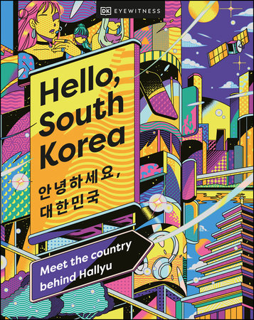Hello, South Korea by DK Travel