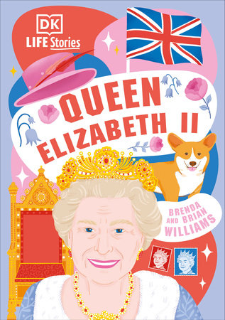DK Life Stories Queen Elizabeth II by Brenda and Brian Williams