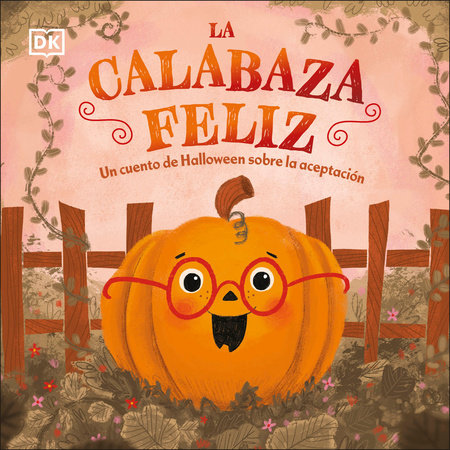 La calabaza feliz (The Happy Pumpkin) by DK