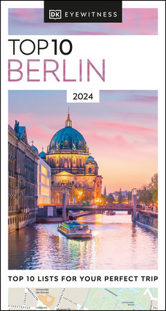 DK Top 10 Berlin by DK Travel