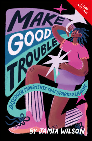 Make Good Trouble by Jamia Wilson
