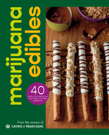 Marijuana Edibles by Laurie Wolf and Mary Thigpen