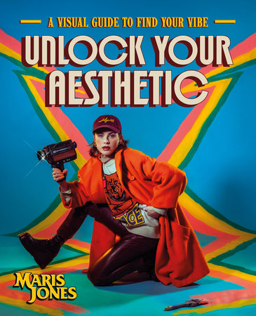 Unlock Your Aesthetic by Maris Jones