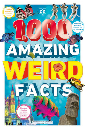 1,000 Amazing Weird Facts by DK: 9780744081442