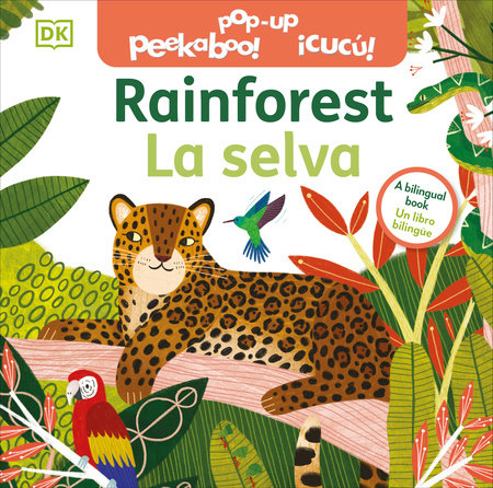 Bilingual Pop-Up Peekaboo! Rainforest - La selva by DK