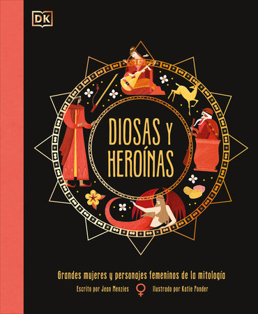 Diosas y heroinas (Goddesses and Heroines)