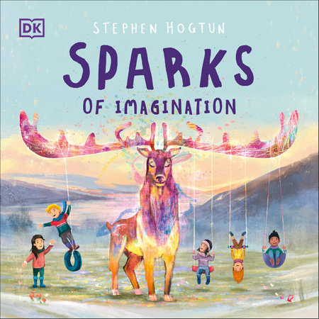 Sparks of Imagination by Stephen Hogtun
