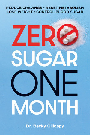 Zero Sugar / One Month by Becky Gillaspy