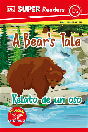 DK Super Readers Pre-level Bilingual A Bear's Tale – Relato de un oso by DK