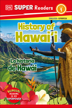 DK Super Readers Level 1 English-Spanish Bilingual History of Hawai'i  â€“ La historia de Hawai by DK