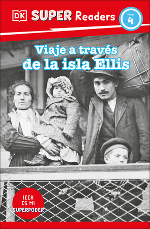 DK Super Readers Level 4 Viaje a través de la isla de Ellis (Journey Through Ellis Island) by DK