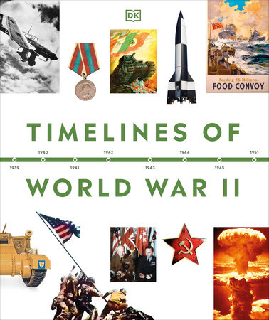Timelines of World War II by DK
