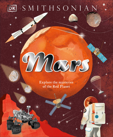 Mars by DK, Shauna Edson and Giles Sparrow