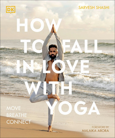 How to Fall in Love with Yoga by Sarvesh Shashi: 9780744092288