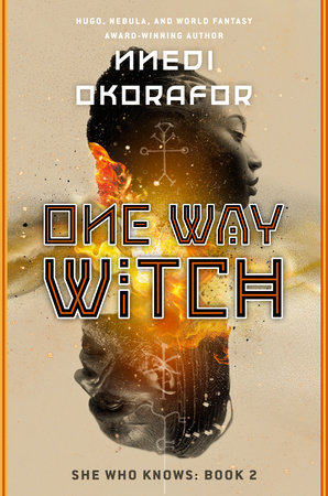 She Who Knows: One Way Witch by Nnedi Okorafor