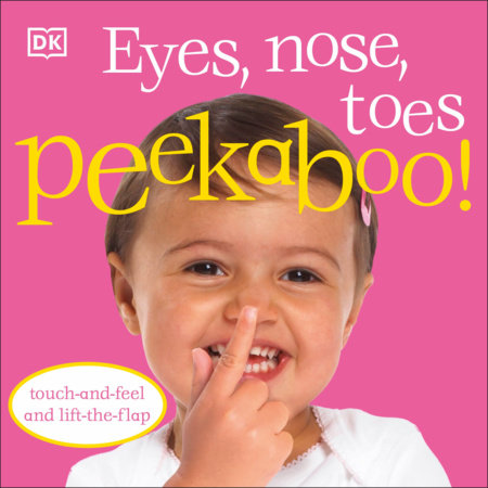 Eyes, Nose, Toes Peekaboo! by DK