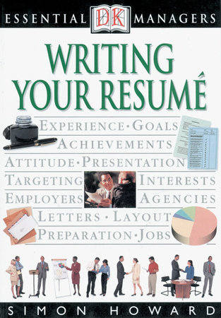 DK Essential Managers: Writing Your Resume by Simon Howard and Robert Heller