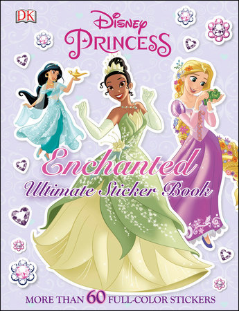 Ultimate Sticker Book: Disney Princess: Enchanted by DK