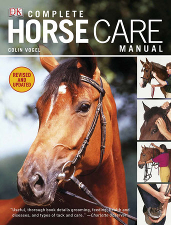 Complete Horse Care Manual by Colin Vogel