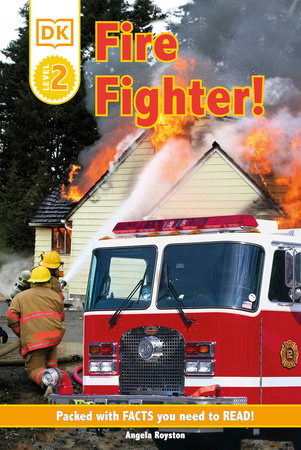DK Readers L2: Fire Fighter! by Angela Royston