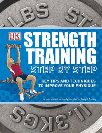 Strength Training Step by Step by DK