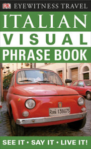 Eyewitness Travel Guides: Italian Visual Phrase Book