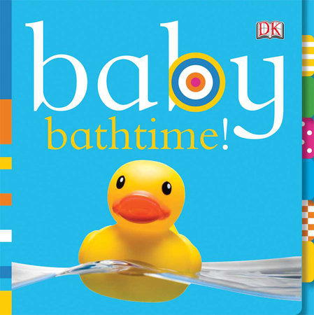 Baby: Bathtime! by DK