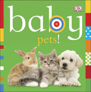 Baby: Pets!