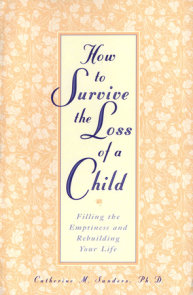 How to Survive the Loss of a Child