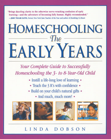Homeschooling: The Early Years by Linda Dobson