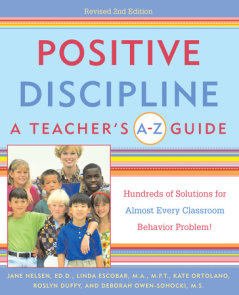 Positive Discipline: A Teacher's A-Z Guide