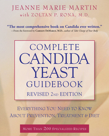 Complete Candida Yeast Guidebook, Revised 2nd Edition by Jeanne Marie Martin and Zoltan P. Rona, M.D.
