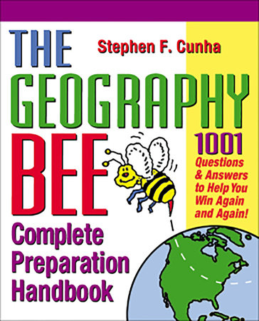 The Geography Bee Complete Preparation Handbook by Matthew T. Rosenberg and Jennifer E. Rosenberg