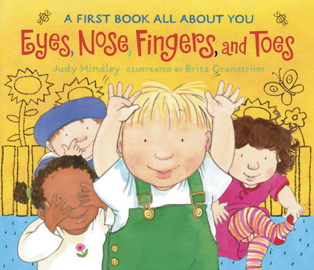 Eyes, Nose, Fingers, and Toes by Judy Hindley